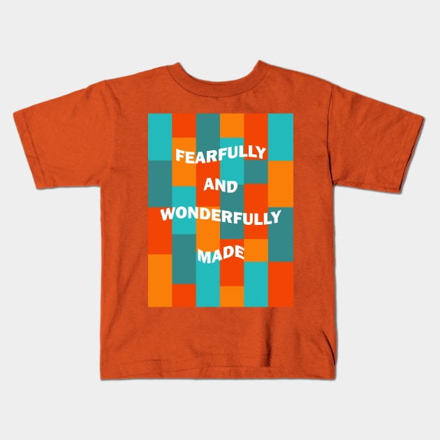 Fearfully and wonderfully made Kids T-Shirt by Kristotees